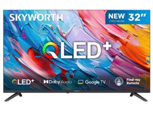 SKYWORTH Q5600H 32''-QLED+ Smart Google TV, HD, HDR10 HLG, Find-My Remote, Dolby